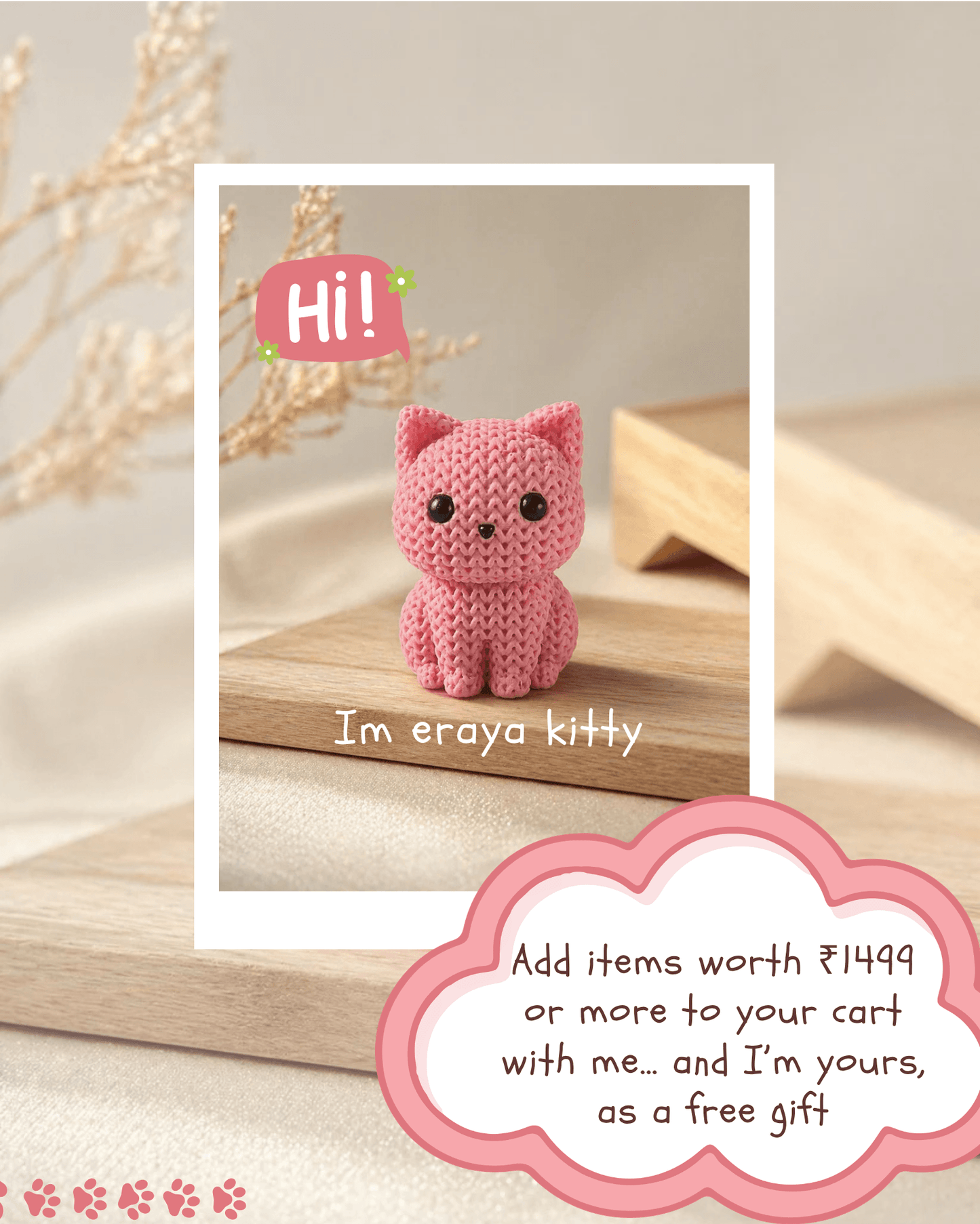 Eraya Kitty (complimentary on ₹1499 or above " add to cart me with your products") — use code KITTY